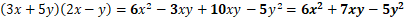 (3x+5y)(2x-y)=6x^2-3xy+10xy-5y^2=6x^2+7xy-5y^2