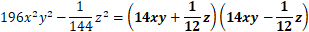 196x^2 y^2-1/144 z^2=(14xy+1/12 z)(14xy-1/12 z)