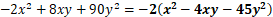 -2x^2+8xy+90y^2=-2(x^2-4xy-45y^2 )
